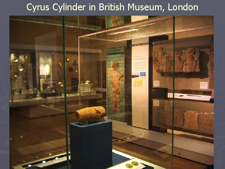 Cyrus Cylinder in British Museum, London 