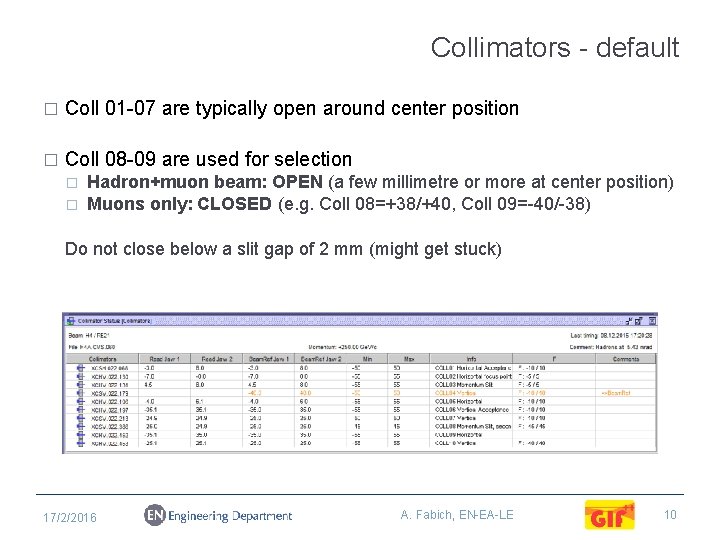Collimators - default � Coll 01 -07 are typically open around center position �