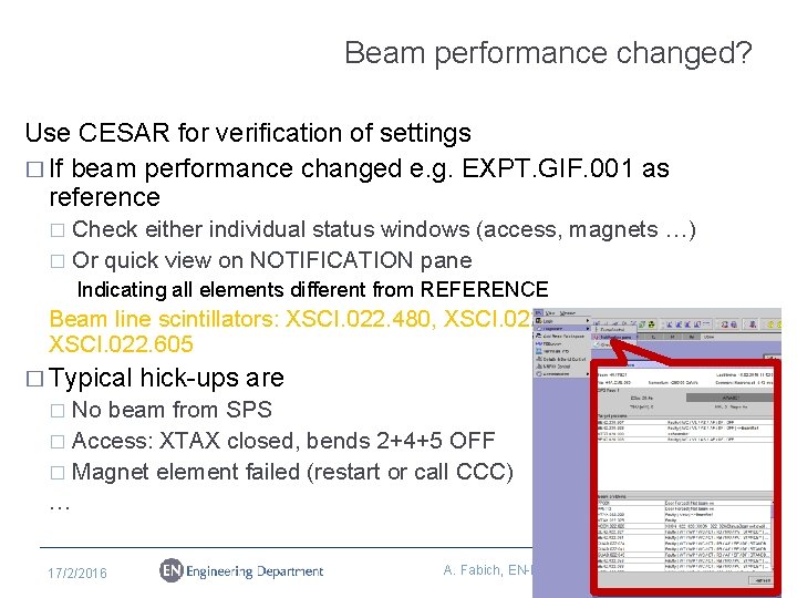 Beam performance changed? Use CESAR for verification of settings � If beam performance changed