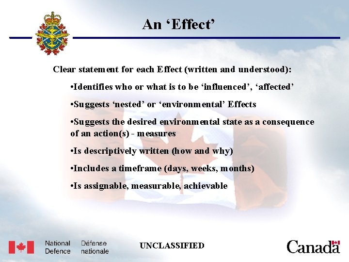 USJFCOM/J 9/JPP/MNE Unclassified An ‘Effect’ Clear statement for each Effect (written and understood): •