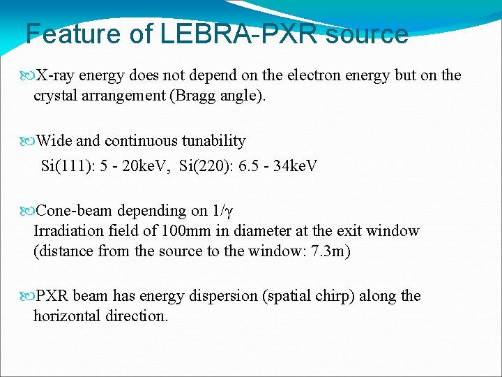 Feature of LEBRA-PXR source X-ray energy does not depend on the electron energy but