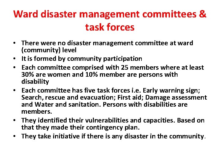 Ward disaster management committees & task forces • There were no disaster management committee