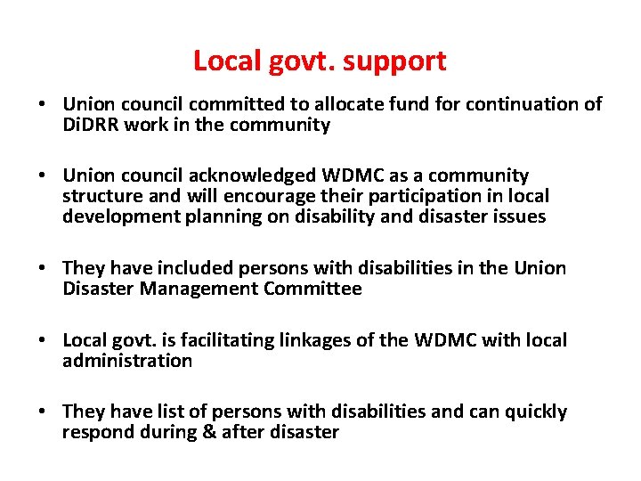 Local govt. support • Union council committed to allocate fund for continuation of Di.