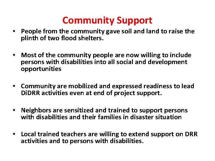 Community Support • People from the community gave soil and land to raise the