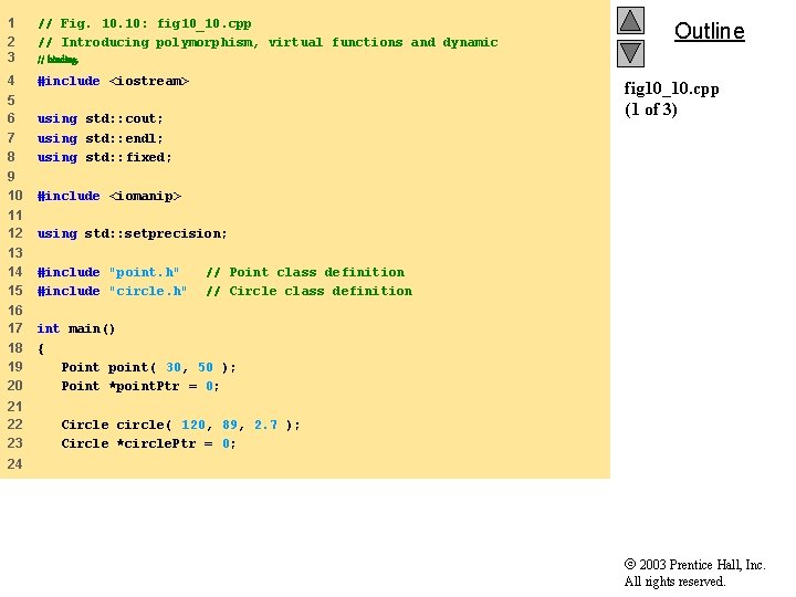 1 2 3 // Fig. 10: fig 10_10. cpp // Introducing polymorphism, virtual functions