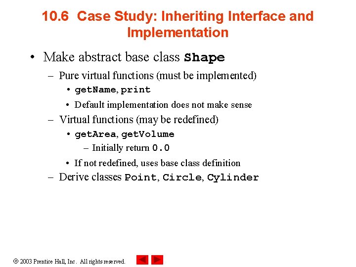 10. 6 Case Study: Inheriting Interface and Implementation • Make abstract base class Shape