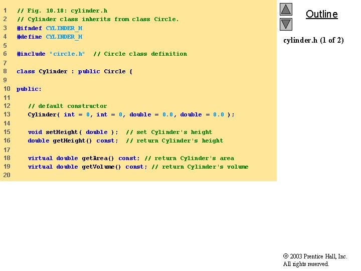 1 2 3 4 // Fig. 10. 18: cylinder. h // Cylinder class inherits