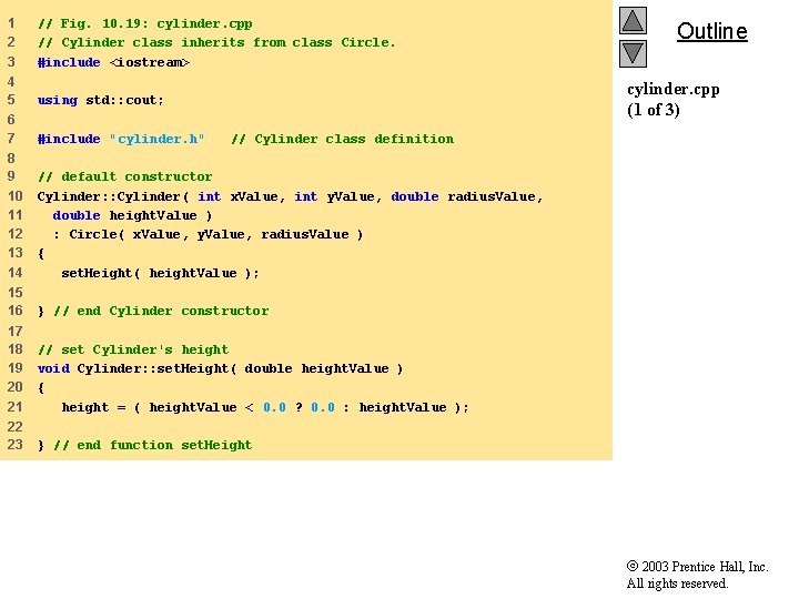 1 2 3 // Fig. 10. 19: cylinder. cpp // Cylinder class inherits from