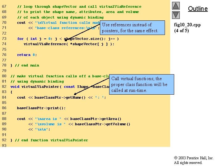 67 68 69 70 71 // loop through shape. Vector and call virtual. Via.