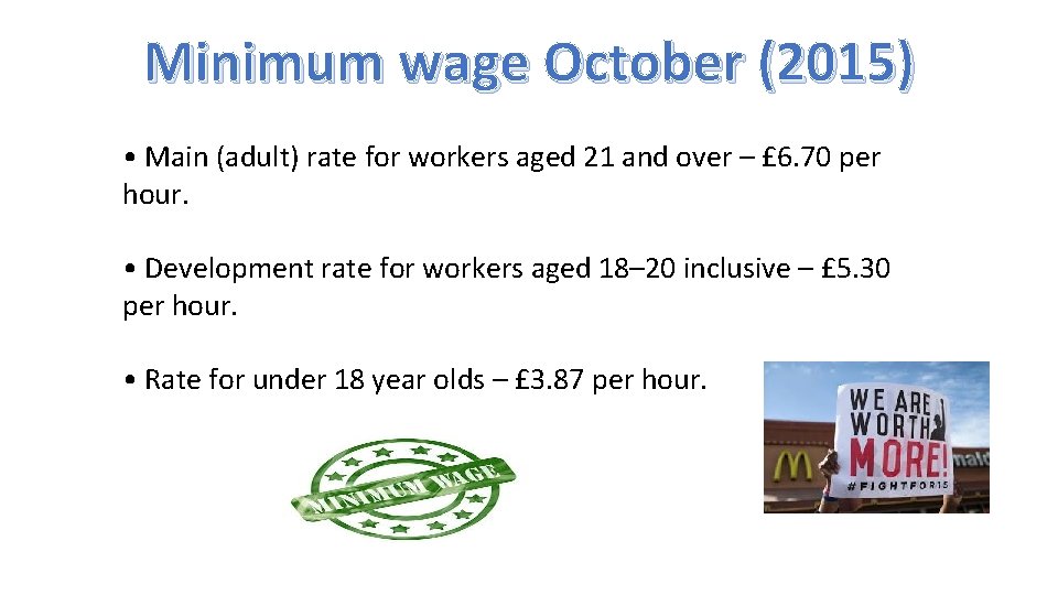 Minimum wage October (2015) • Main (adult) rate for workers aged 21 and over