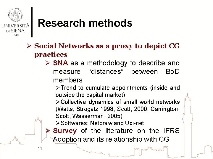 Research methods Ø Social Networks as a proxy to depict CG practices Ø SNA