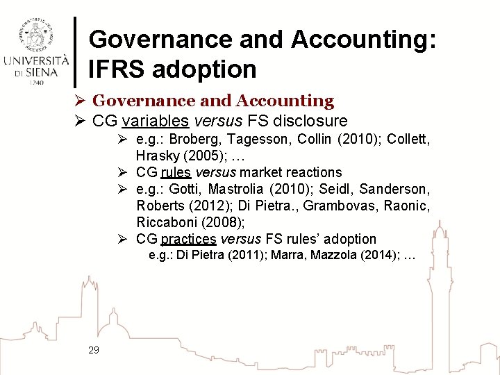 Governance and Accounting: IFRS adoption Ø Governance and Accounting Ø CG variables versus FS