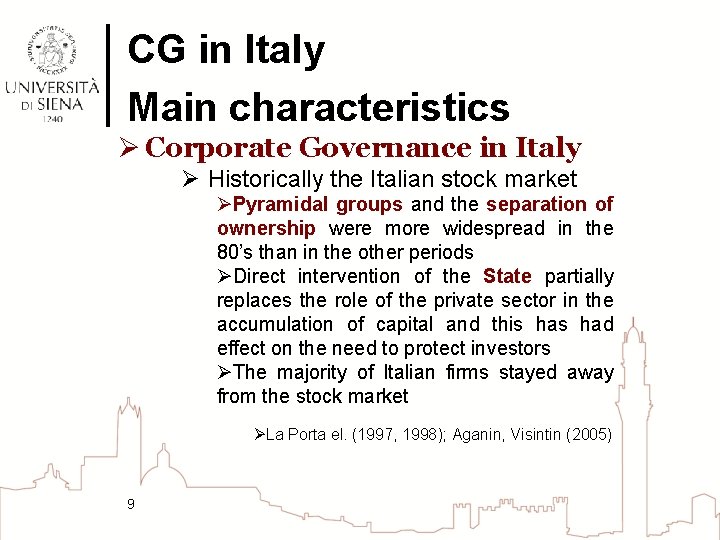 CG in Italy Main characteristics Ø Corporate Governance in Italy Ø Historically the Italian