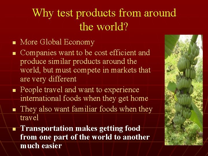 Why test products from around the world? n n n More Global Economy Companies