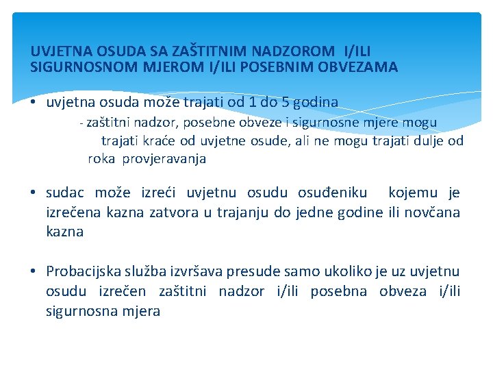 UVJETNA OSUDA SA ZAŠTITNIM NADZOROM I/ILI SIGURNOSNOM MJEROM I/ILI POSEBNIM OBVEZAMA • uvjetna osuda