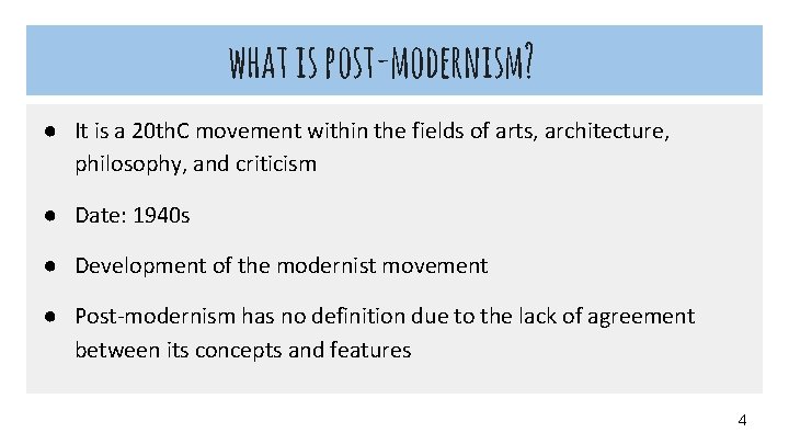 what is post-modernism? ● It is a 20 th. C movement within the fields