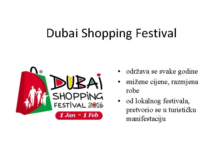 Dubai Shopping Festival • održava se svake godine • snižene cijene, razmjena robe •