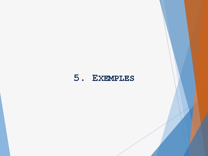 5. EXEMPLES 