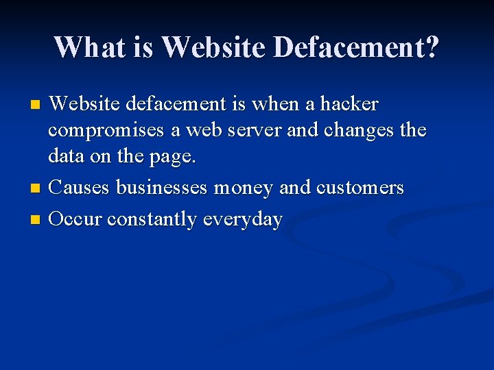 What is Website Defacement? Website defacement is when a hacker compromises a web server