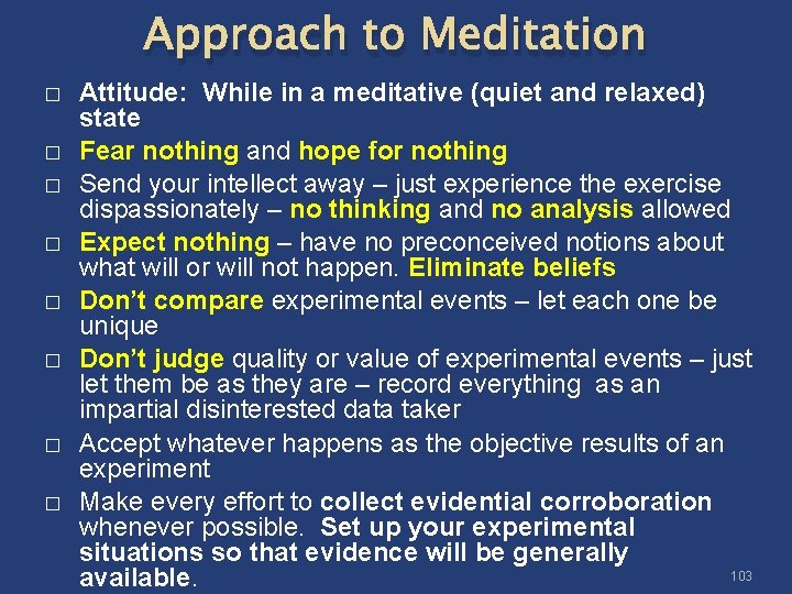 Approach to Meditation � � � � Attitude: While in a meditative (quiet and