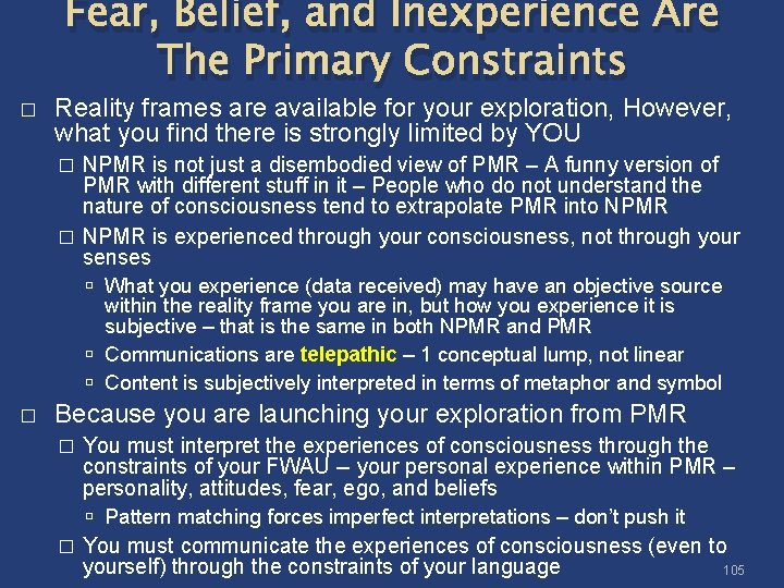 Fear, Belief, and Inexperience Are The Primary Constraints � Reality frames are available for