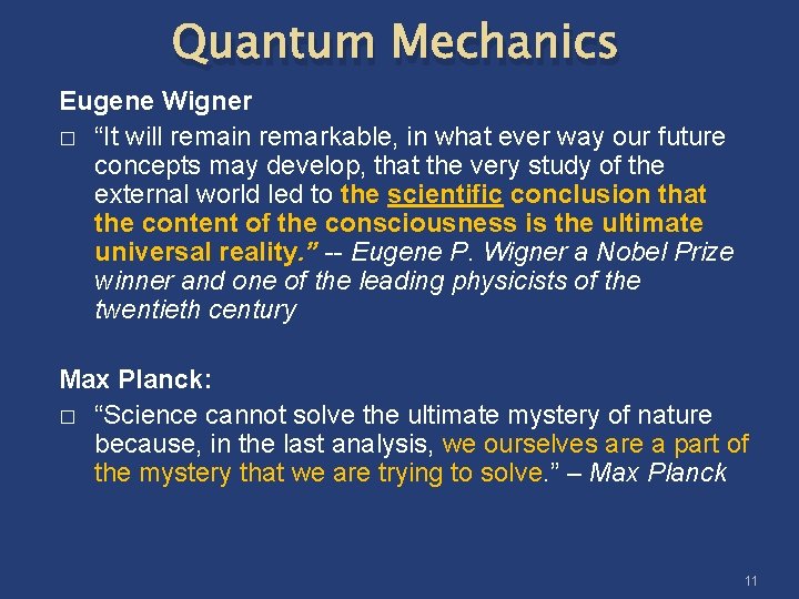 Quantum Mechanics Eugene Wigner � “It will remain remarkable, in what ever way our
