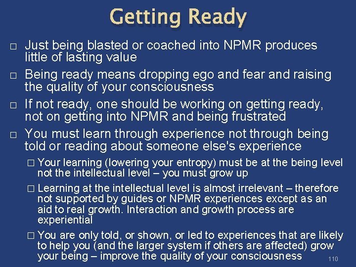 Getting Ready � � Just being blasted or coached into NPMR produces little of