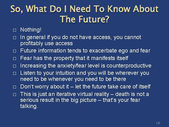 So, What Do I Need To Know About The Future? � � � �