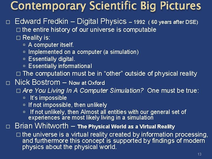 Contemporary Scientific Big Pictures � Edward Fredkin – Digital Physics – 1992 ( 60