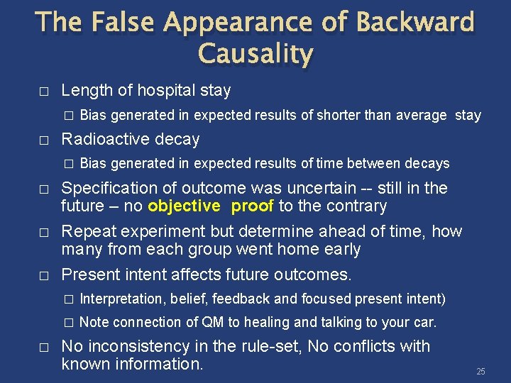 The False Appearance of Backward Causality � Length of hospital stay � � Bias