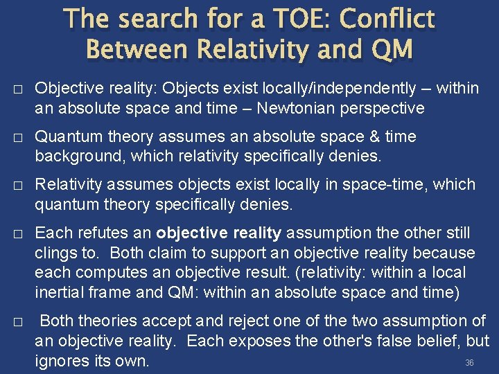 The search for a TOE: Conflict Between Relativity and QM � Objective reality: Objects