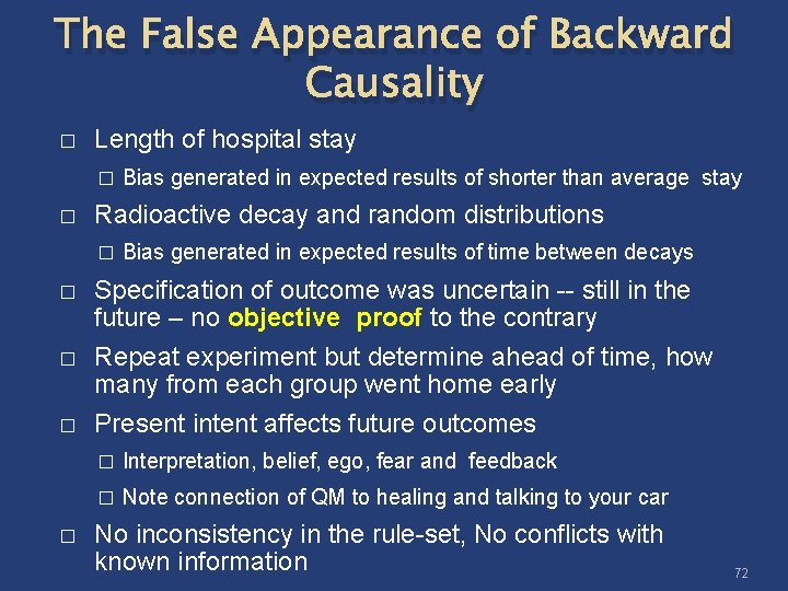 The False Appearance of Backward Causality � Length of hospital stay � � Bias