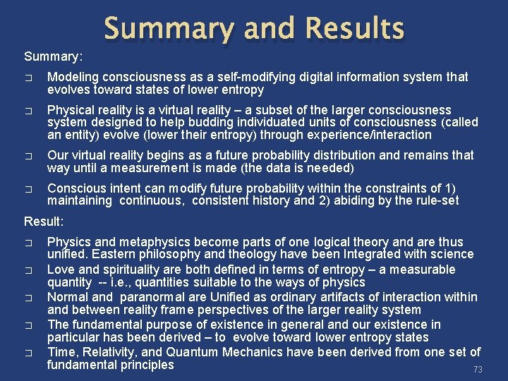 Summary: Summary and Results � Modeling consciousness as a self-modifying digital information system that
