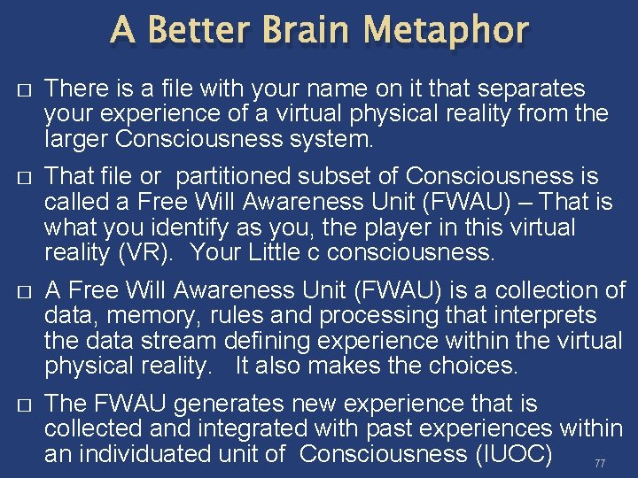 A Better Brain Metaphor � There is a file with your name on it