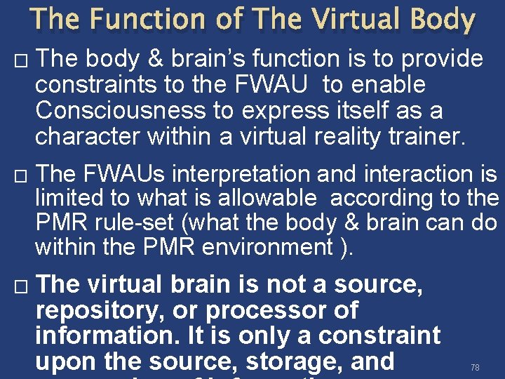 The Function of The Virtual Body � � � The body & brain’s function