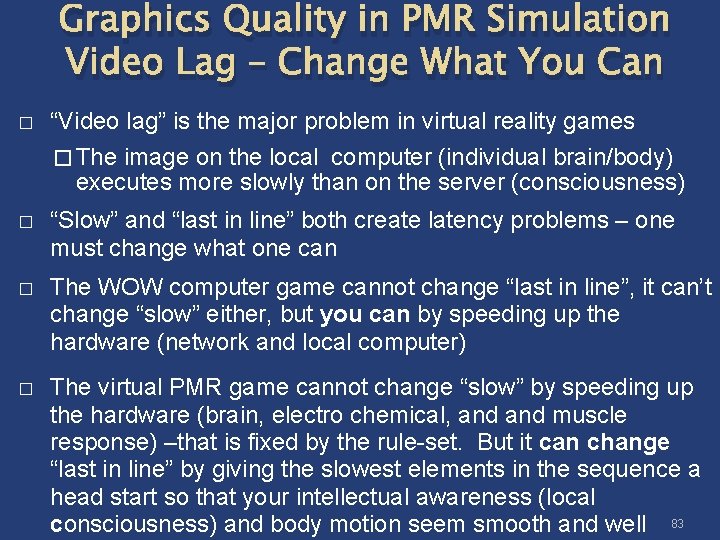 Graphics Quality in PMR Simulation Video Lag – Change What You Can � “Video