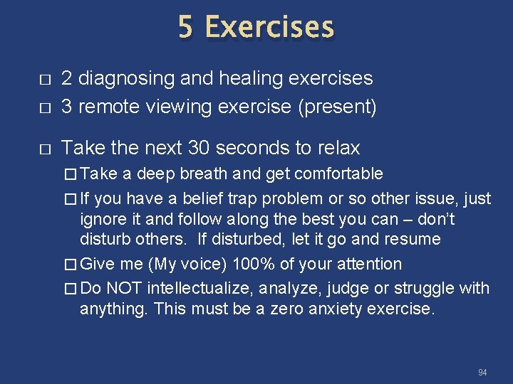 5 Exercises � 2 diagnosing and healing exercises 3 remote viewing exercise (present) �
