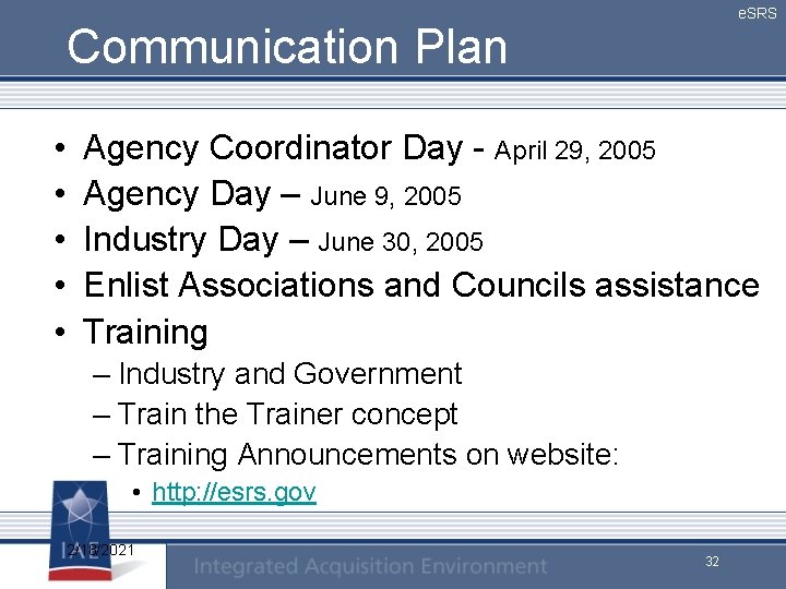 e. SRS Communication Plan • • • Agency Coordinator Day - April 29, 2005