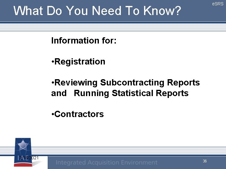 e. SRS What Do You Need To Know? Information for: • Registration • Reviewing