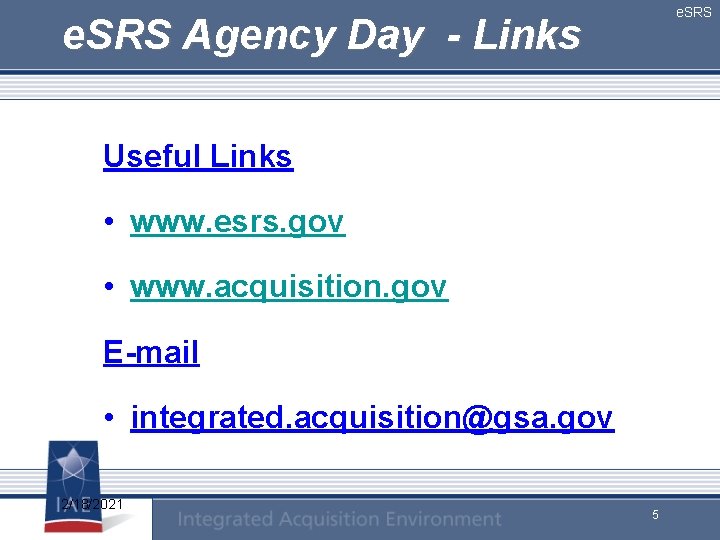 e. SRS Agency Day - Links Useful Links • www. esrs. gov • www.