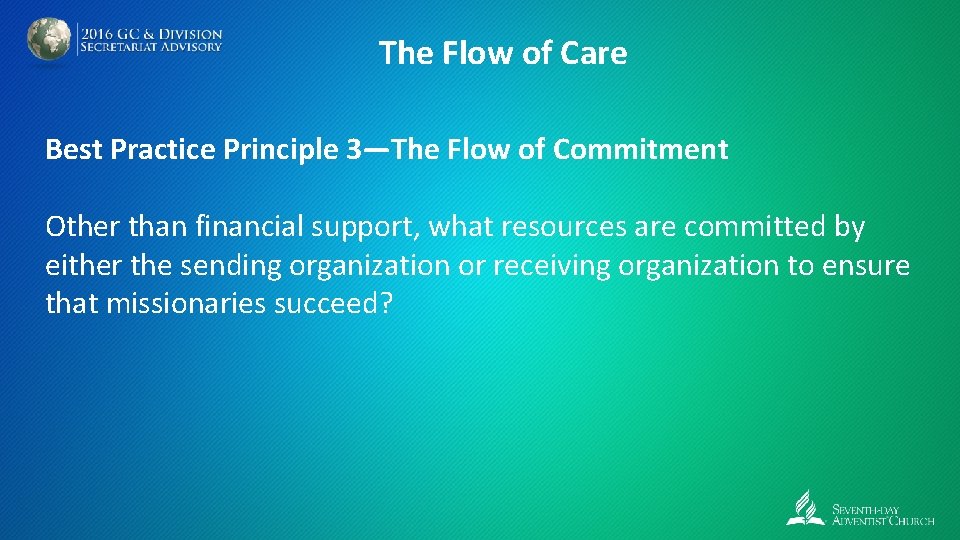 The Flow of Care Best Practice Principle 3—The Flow of Commitment Other than financial