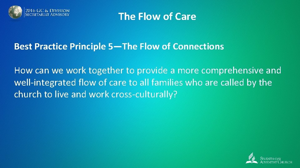 The Flow of Care Best Practice Principle 5—The Flow of Connections How can we