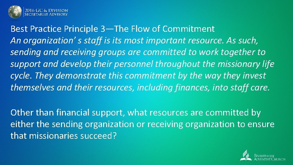 Best Practice Principle 3—The Flow of Commitment An organization’ s staff is its most
