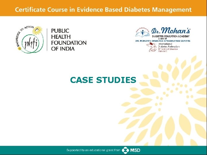 CASE STUDIES Presentation and Initial Evaluation of Type 2 Diabetes 