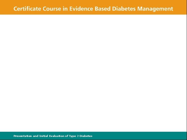 Presentation and Initial Evaluation of Type 2 Diabetes 