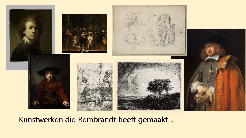 Kunstwerken die Rembrandt heeft gemaakt… 