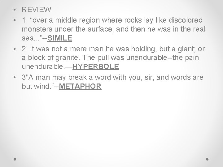  • REVIEW • 1. “over a middle region where rocks lay like discolored