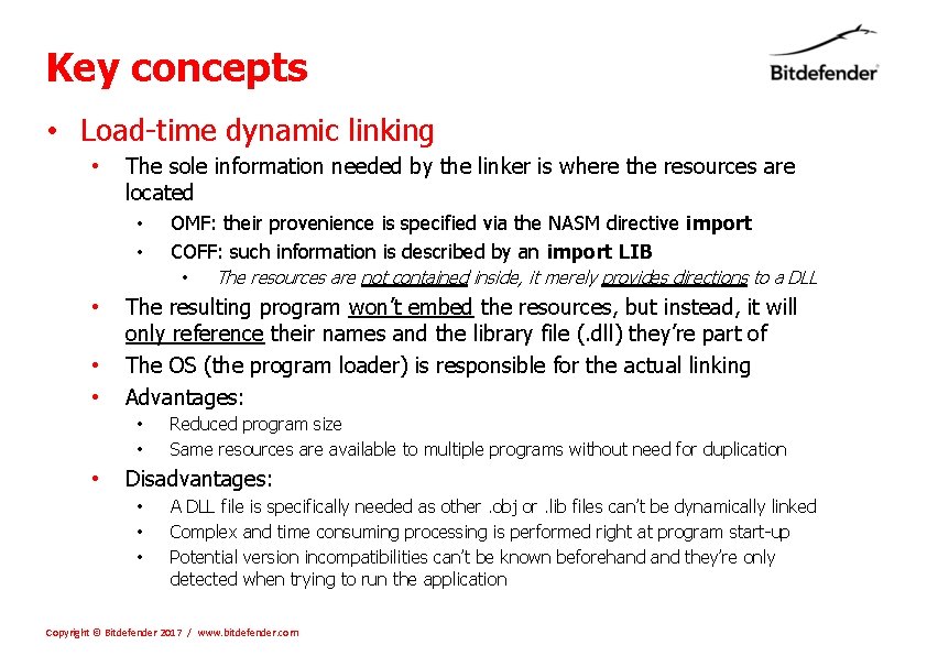Key concepts • Load-time dynamic linking • The sole information needed by the linker