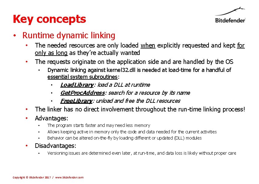 Key concepts • Runtime dynamic linking • • The needed resources are only loaded