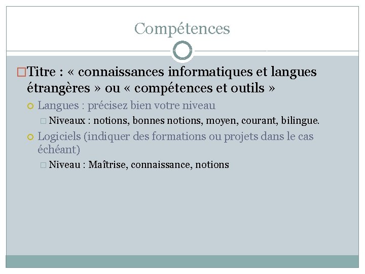 Compétences �Titre : « connaissances informatiques et langues étrangères » ou « compétences et